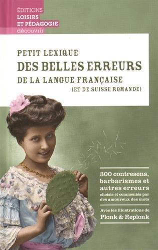 Petit lexique des belles erreurs de la langue française (et de Suisse romande)