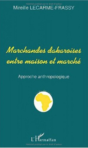Marchandes dakaroises entre maison et marché : approche anthropologique
