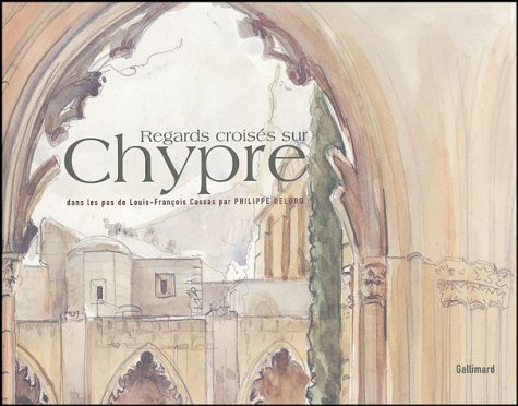 Regards croisés sur Chypre : sur les pas de Louis-François Cassas