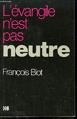 l'Évangile n'est pas neutre : libération des hommes, salut en jésus-christ