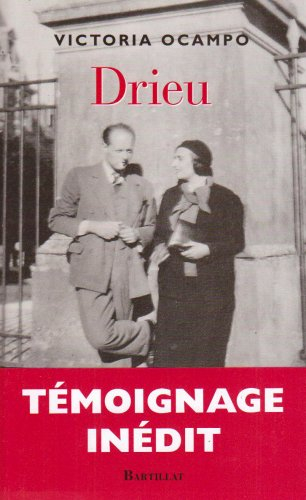 Drieu. Lettres inédites de Pierre Drieu la Rochelle à Victoria Ocampo