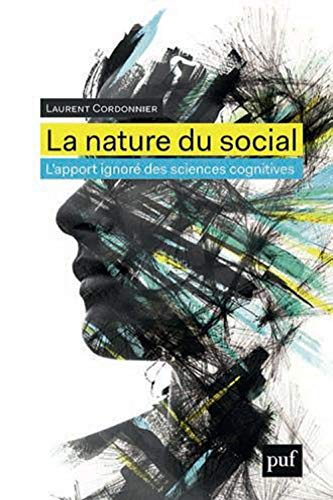 La nature du social : l'apport ignoré des sciences cognitives