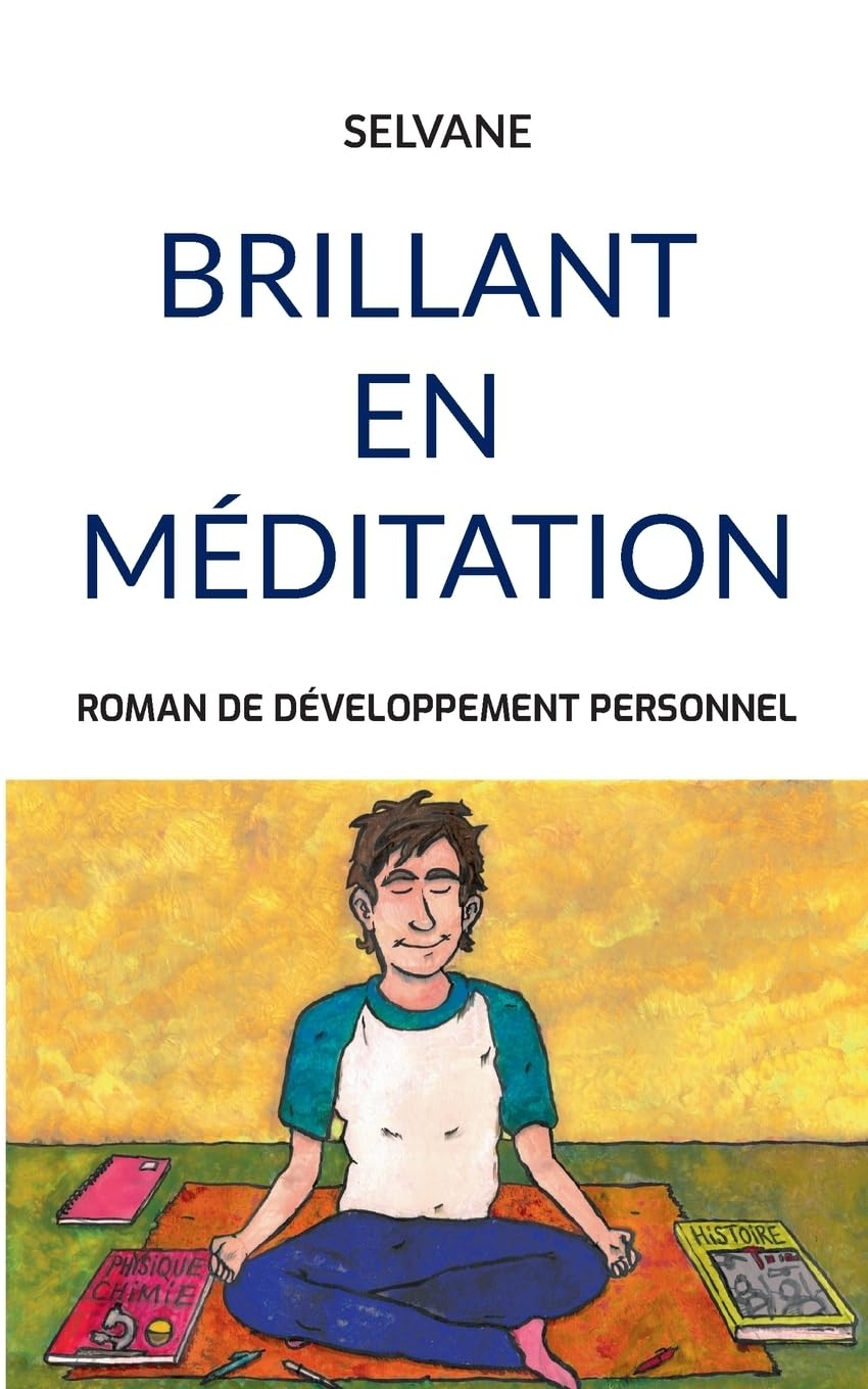 Brillant en méditation : Roman de développement personnel