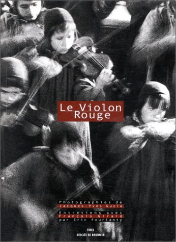 Le violon rouge : entretiens avec François Girard