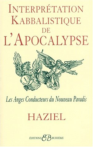 Interprétation kabbalistique de l'Apocalypse : les anges conducteurs du nouveau paradis