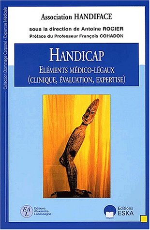 Handicap : éléments médico-légaux : clinique, évaluation, expertise