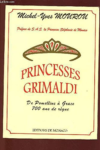 princesses grimaldi: de pommeline a grace, 700 ans de regne (collection temoignages) (french edition