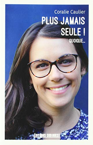 Plus jamais seule ! Quoique...