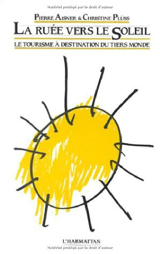 La Ruée vers le soleil : Le Tourisme à destination du tiers monde