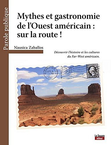 mythes et gastronomie de l'ouest américain : sur la route !