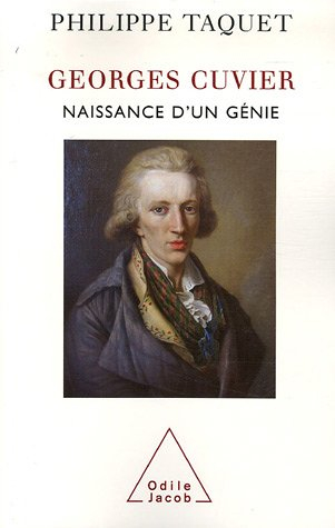 Georges Cuvier. Naissance d'un génie