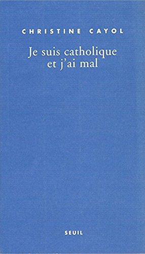 Je suis catholique et j'ai mal