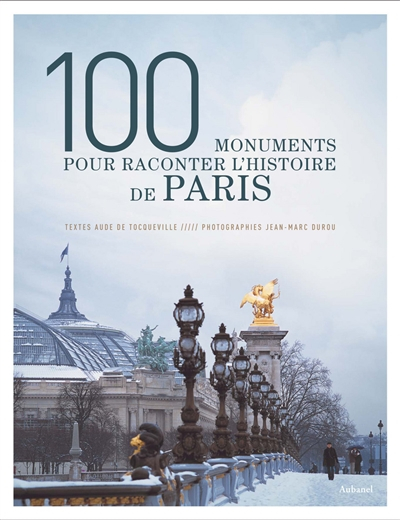 100 monuments pour raconter l'histoire de Paris