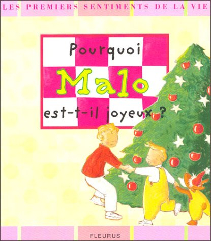 Pourquoi Malo est-il joyeux ?