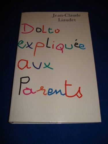dolto expliquée aux parents