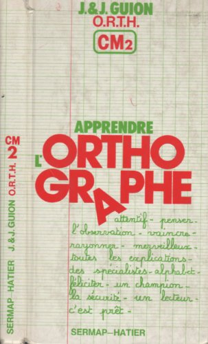 apprendre l'orthographe / o.r.t.h., observation, regles, transfert, habilete, c.m. 2