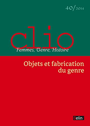 Clio : femmes, genre, histoire, n° 40. Objets et fabrication du genre
