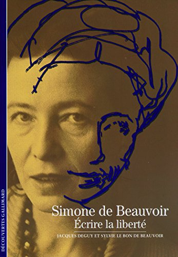 Simone de Beauvoir : écrire la liberté