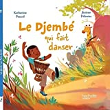 Le Djembé qui fait danser - Collection : En avant la Musique - Hachette Jeunesse