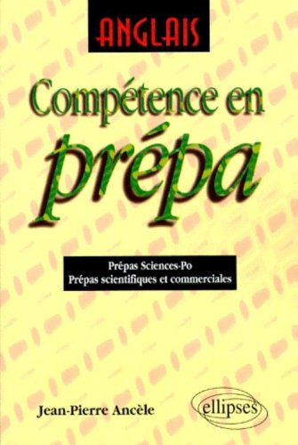 Anglais, compétence en prépa : prépas Sciences-Po, prépas scientifiques et commerciales