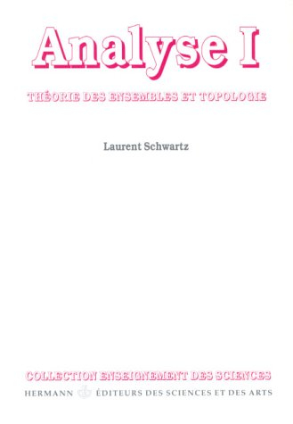 Analyse. Vol. 1. Théorie des ensembles et topologie