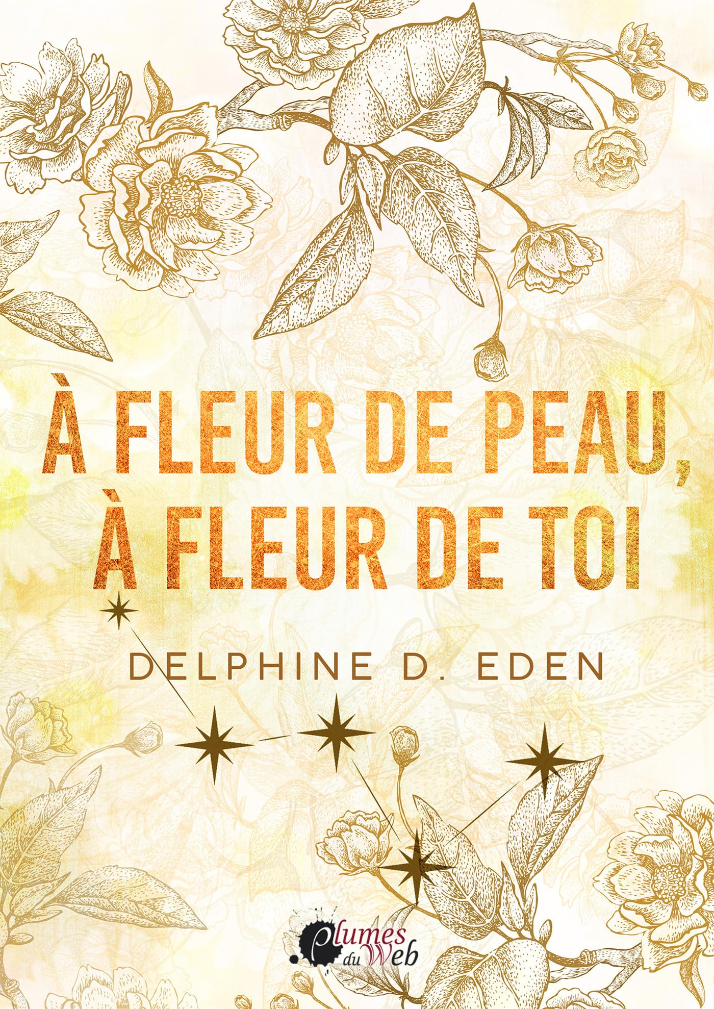 A fleur de peau, à fleur de toi