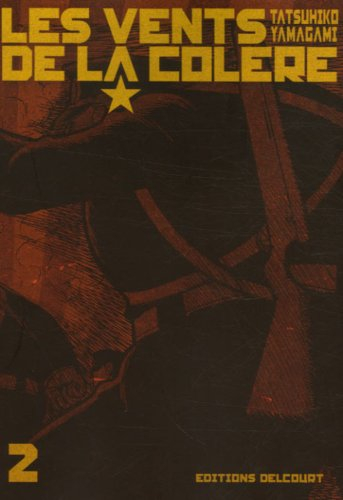 Les vents de la colère. Vol. 2