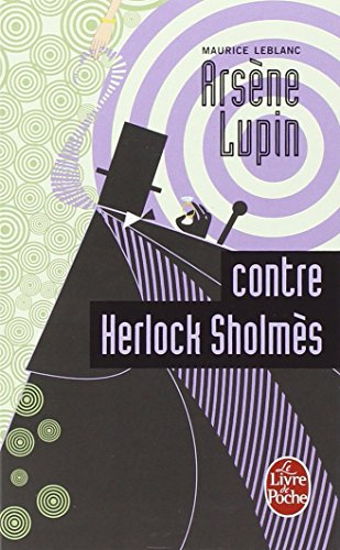 Arsène Lupin. Arsène Lupin contre Herlock Sholmès