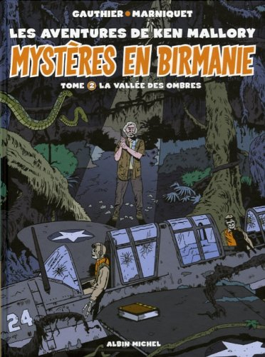 Mystères en Birmanie : les aventures de Ken Mallory. Vol. 2. La vallée des ombres