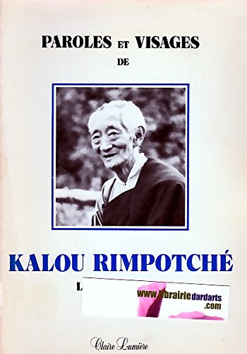 Paroles et visages de Kalou Rimpotché, lama du Tibet