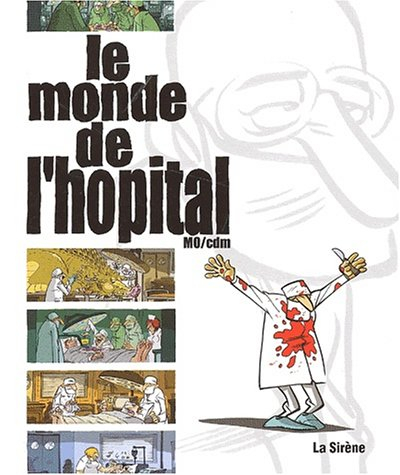 Le monde de l'hôpital