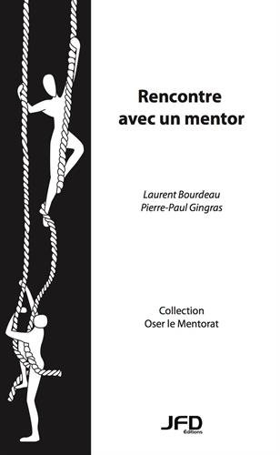 Rencontre avec un mentor : oser le mentorat