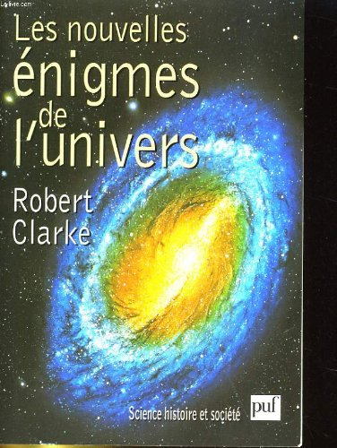 Les nouvelles énigmes de l'univers