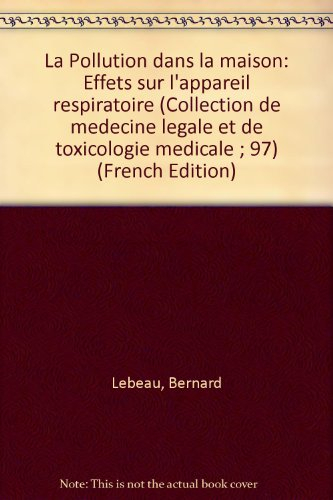La Pollution dans la maison : Effets sur l'appareil respiratoire