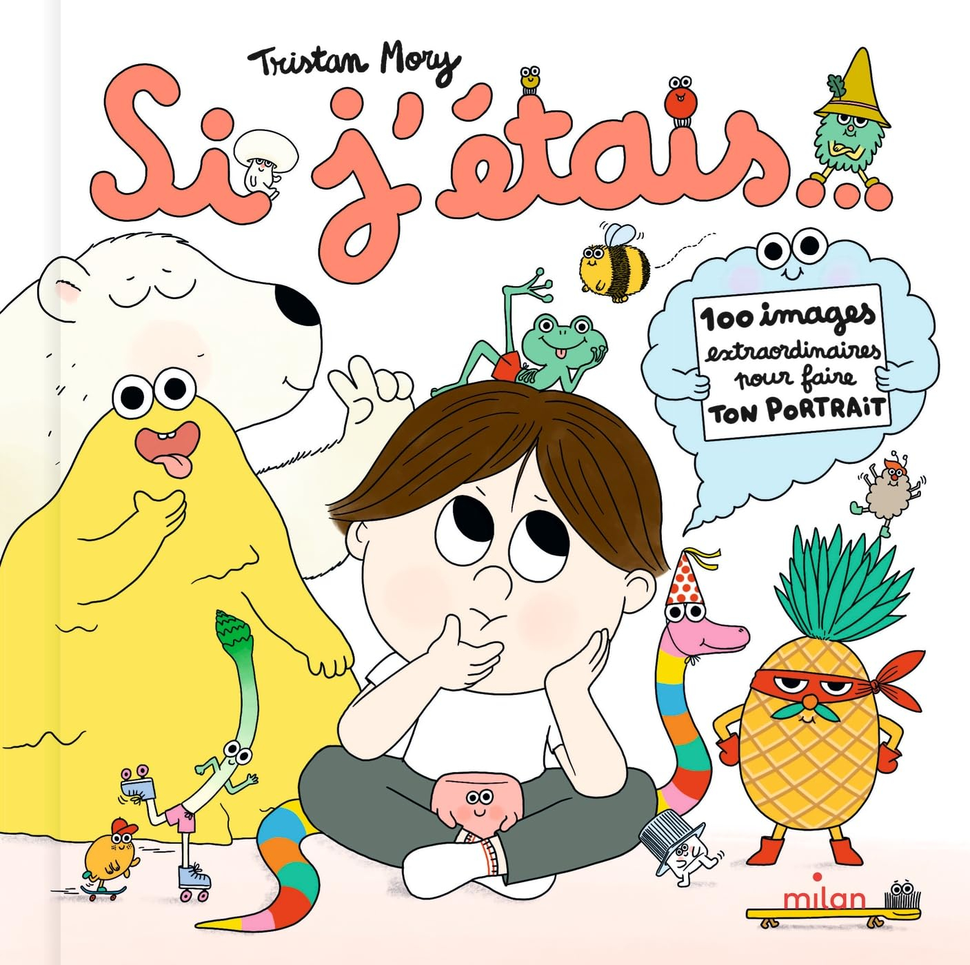 Si j'étais... : 100 images extraordinaires pour faire ton portrait