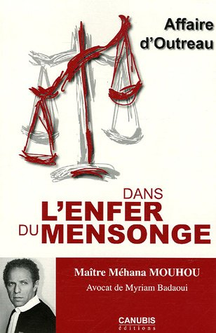 Dans l'enfer du mensonge : affaire d'Outreau