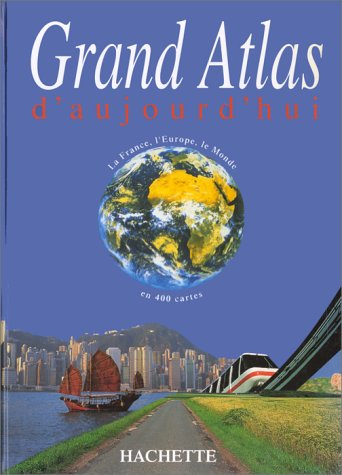 Grand atlas d'aujourd'hui