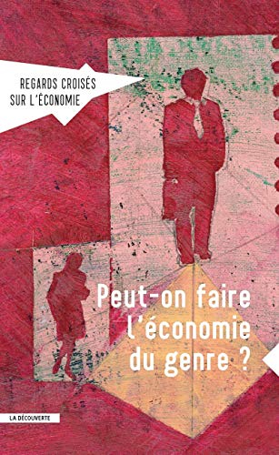 Regards croisés sur l'économie, n° 15. Peut-on faire l'économie du genre ?