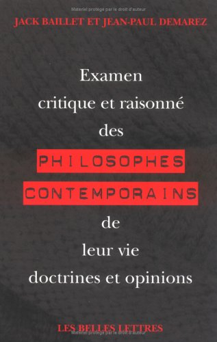 Examen critique et raisonné des philosophes contemporains, de leur vie, doctrines et opinions