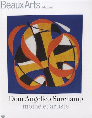 Dom Angelico Surchamp : moine et artiste