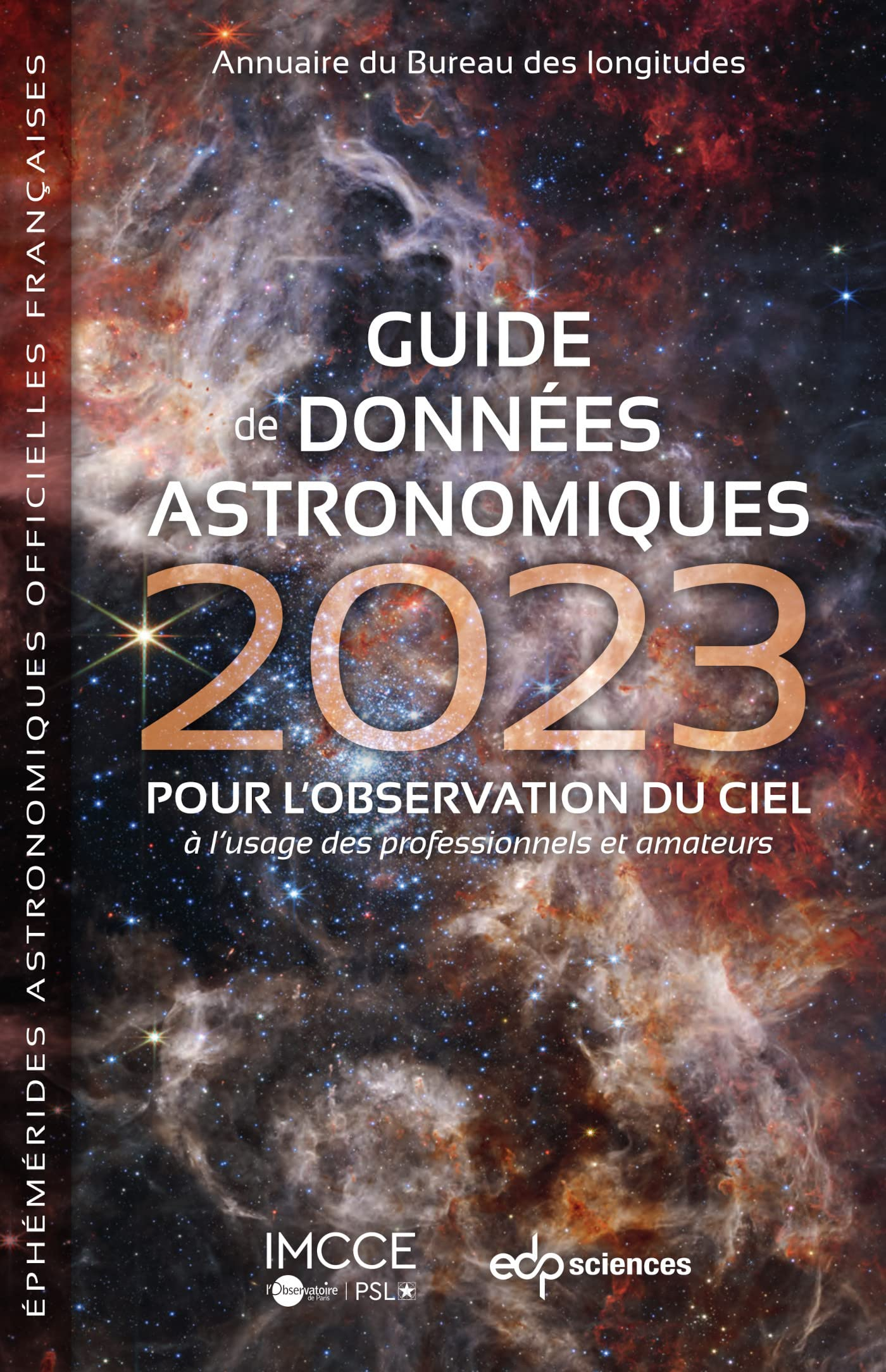 Guide de données astronomiques 2023 : pour l'observation du ciel, à l'usage des professionnels et am