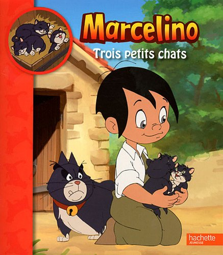 Marcelino. Trois petits chats