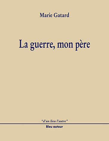 La guerre, mon père