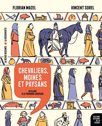 Histoire dessinée de la France. Vol. 6. Chevaliers, moines et paysans : de Cluny à la première crois