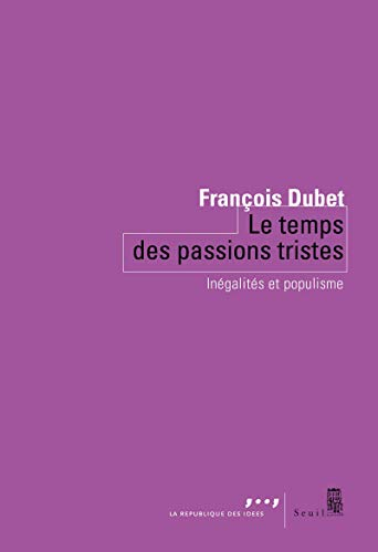 Le temps des passions tristes : inégalités et populisme