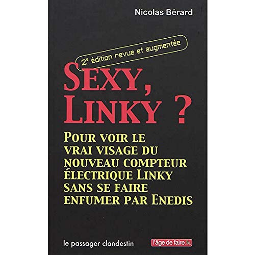 Sexy, Linky ? : pour voir le vrai visage du nouveau compteur électrique Linky sans se faire enfumer 