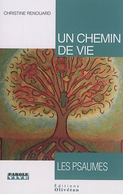Un chemin de vie : les Psaumes : conférences de Carême 2017