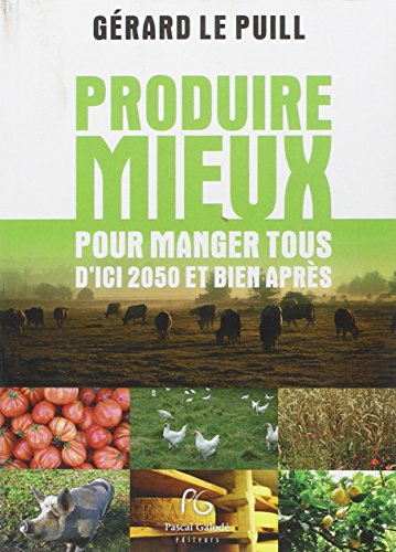 Produire mieux pour manger tous : d'ici 2050 et bien après