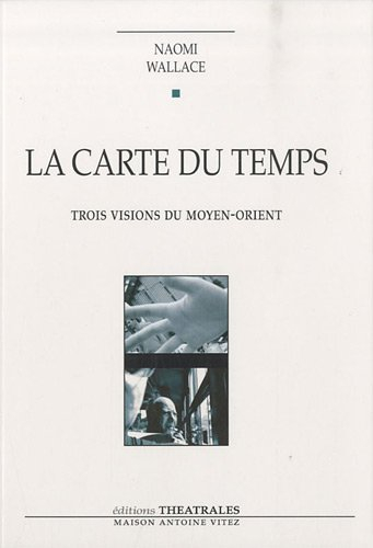 La carte du temps : trois visions du Moyen-Orient