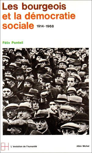 Les Bourgeois et la démocratie sociale : 1914-1968